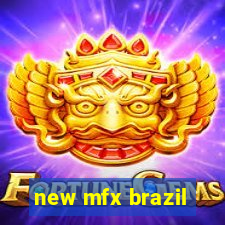 new mfx brazil